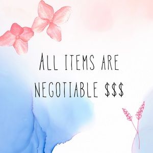 NEGOTIATE WITH ME :)